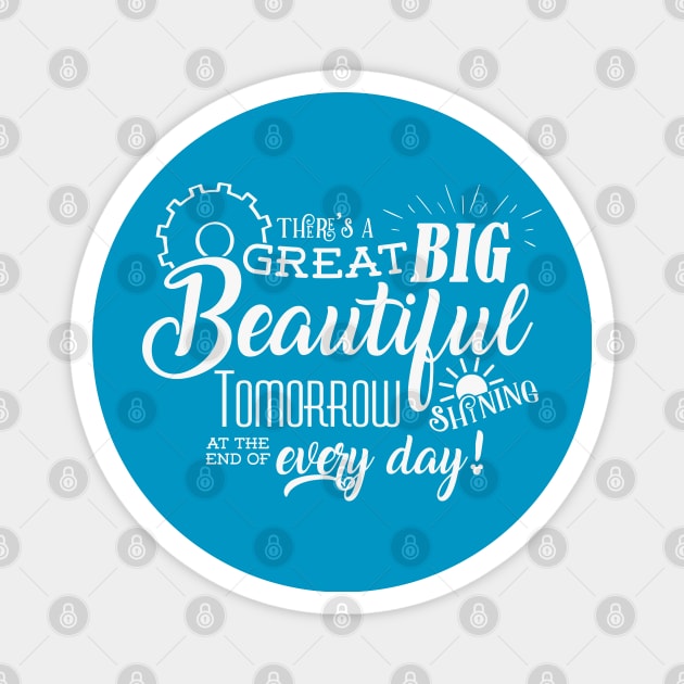 Carousel of Progress - There's a great big beautiful tomorrow Magnet by KellyDesignCompany